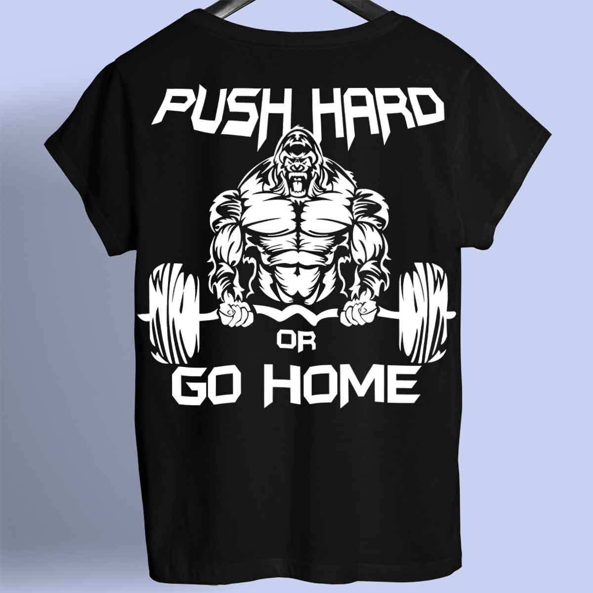 Push Hard - Camisa Premium Unissex Backprint