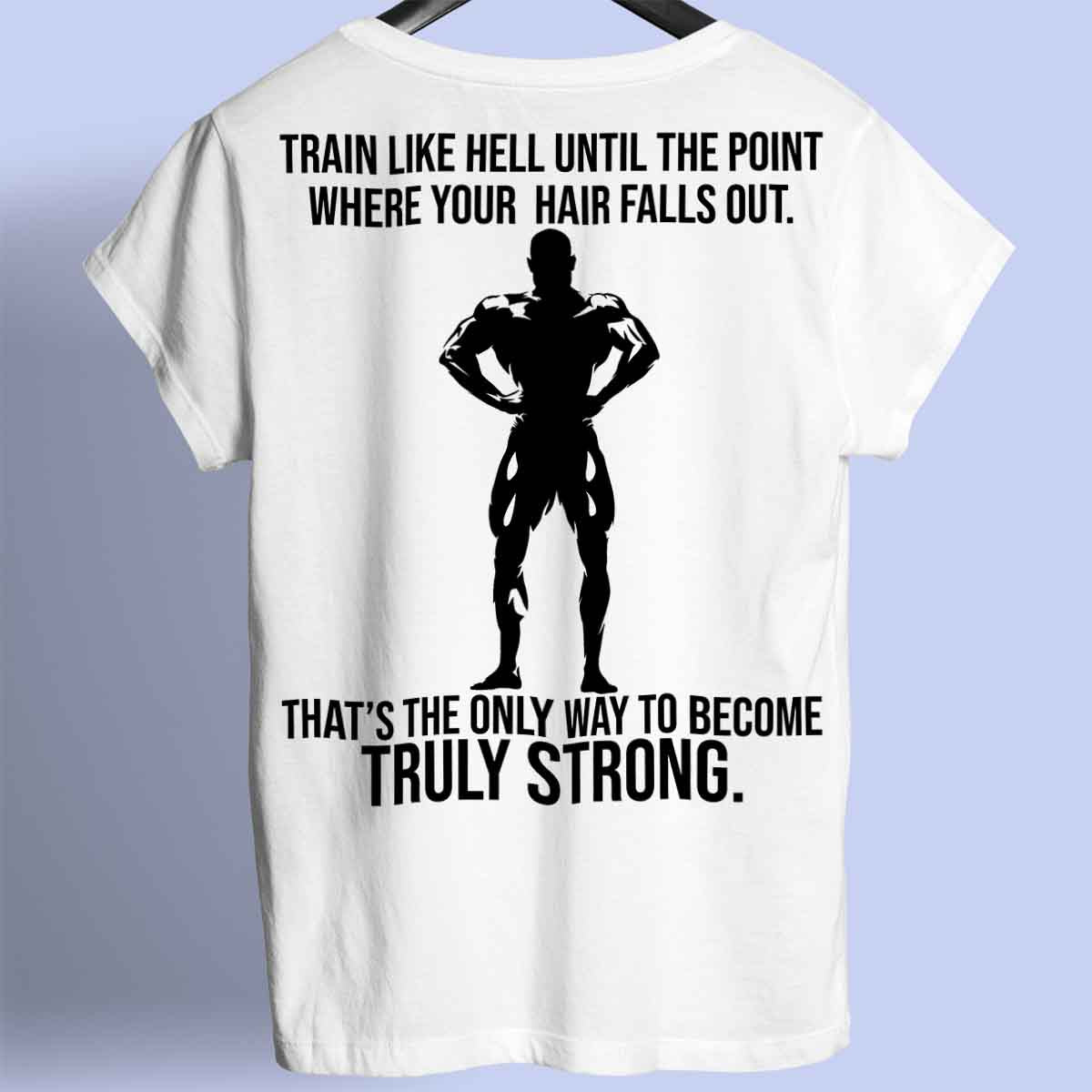 Truly Strong - Camisa Premium Unissex Backprint