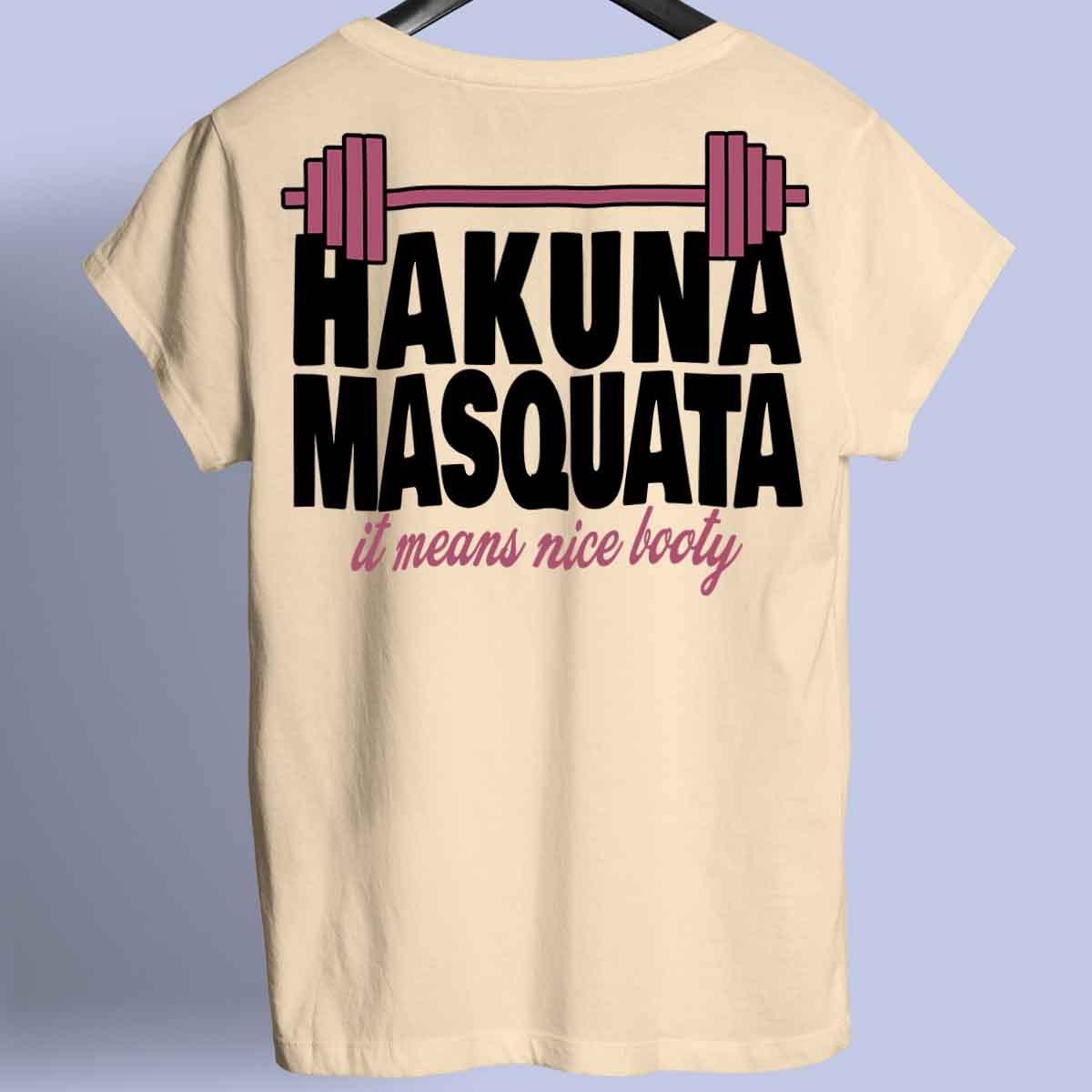 Hakuna Masquata - Camisa Premium Unissex Backprint